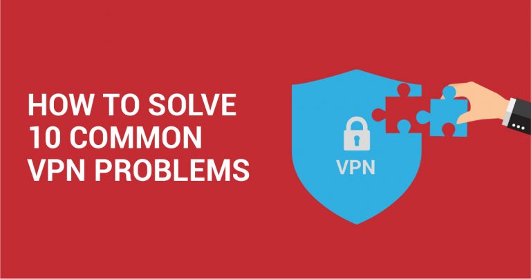 10 almindelige VPN-fejl, og hvordan de loses