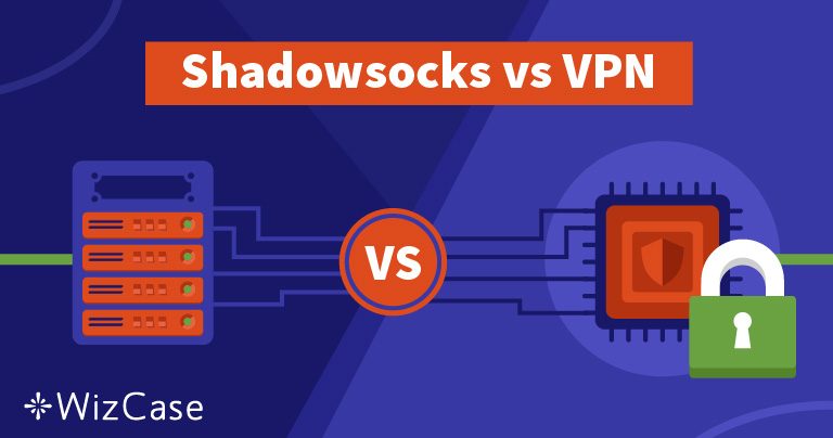 Shadowsocks eller VPN – hvad er bedst for dig og hvorfor