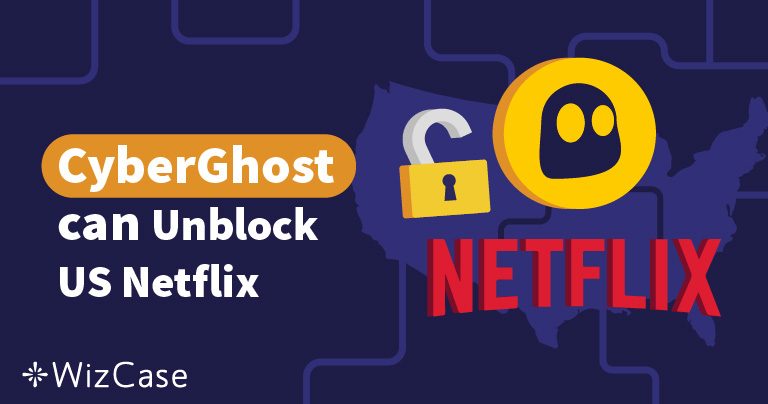 Virker CyberGhost ikke med Netflix (USA)? Fiks det her 2025